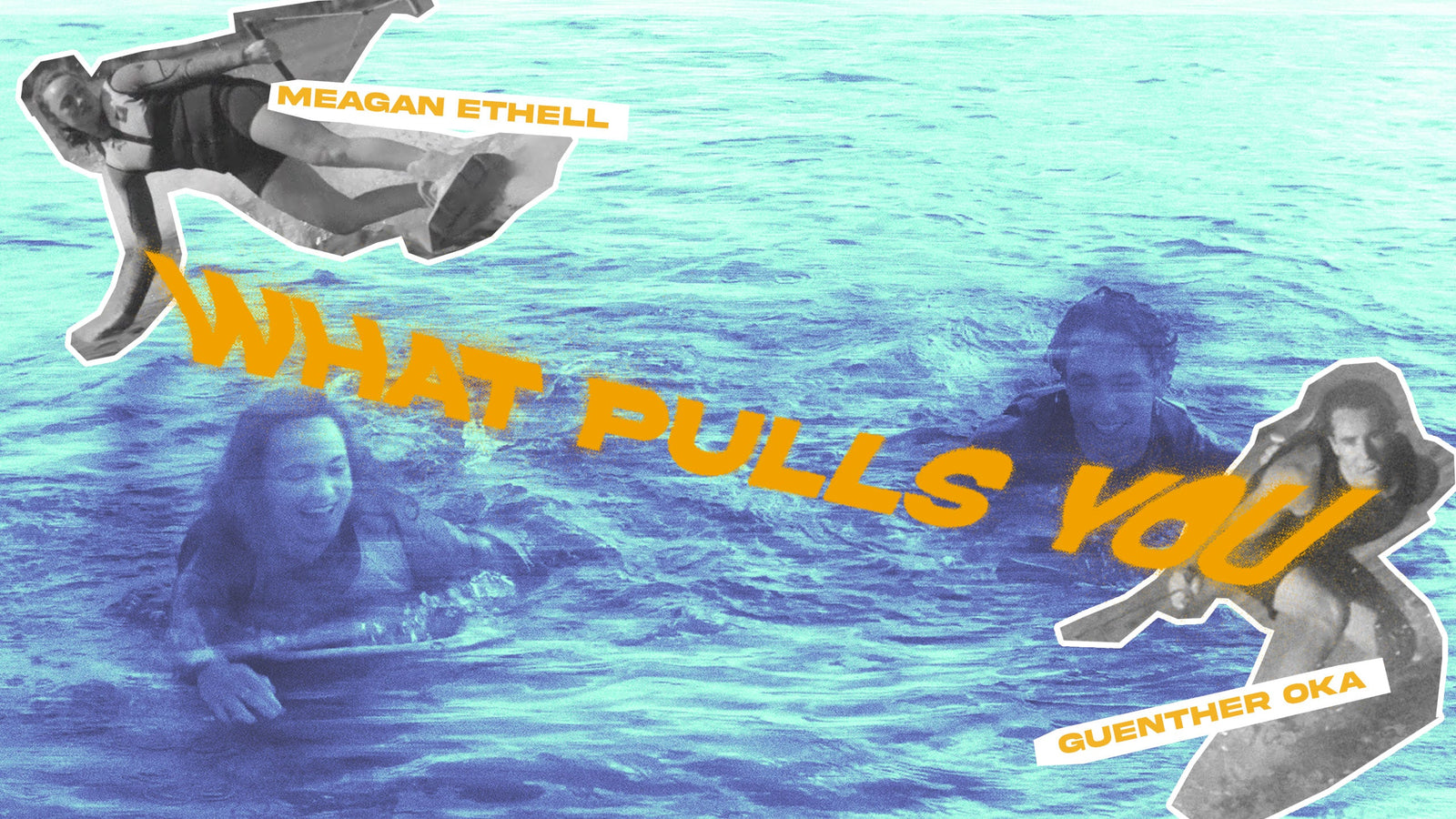 Two people swim in water with overlayed wakeboarder images and "What Pulls You" text.