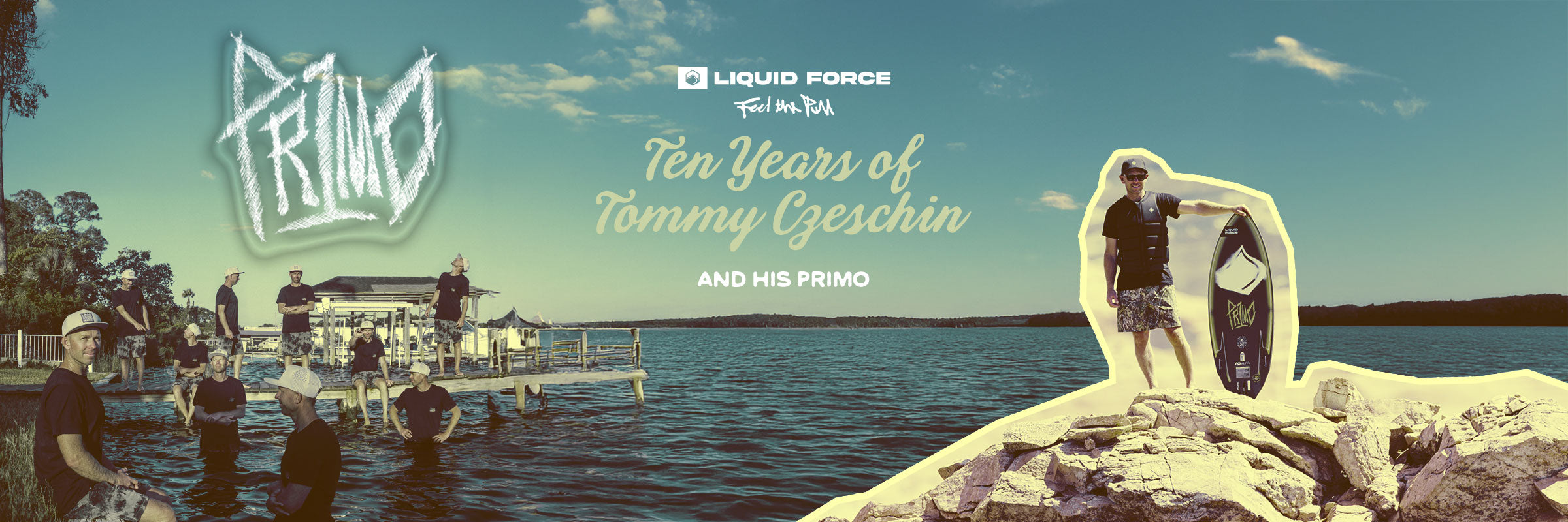 Liquid Force Primo graphic celebrating ten years with Tommy Czeschin on the water.