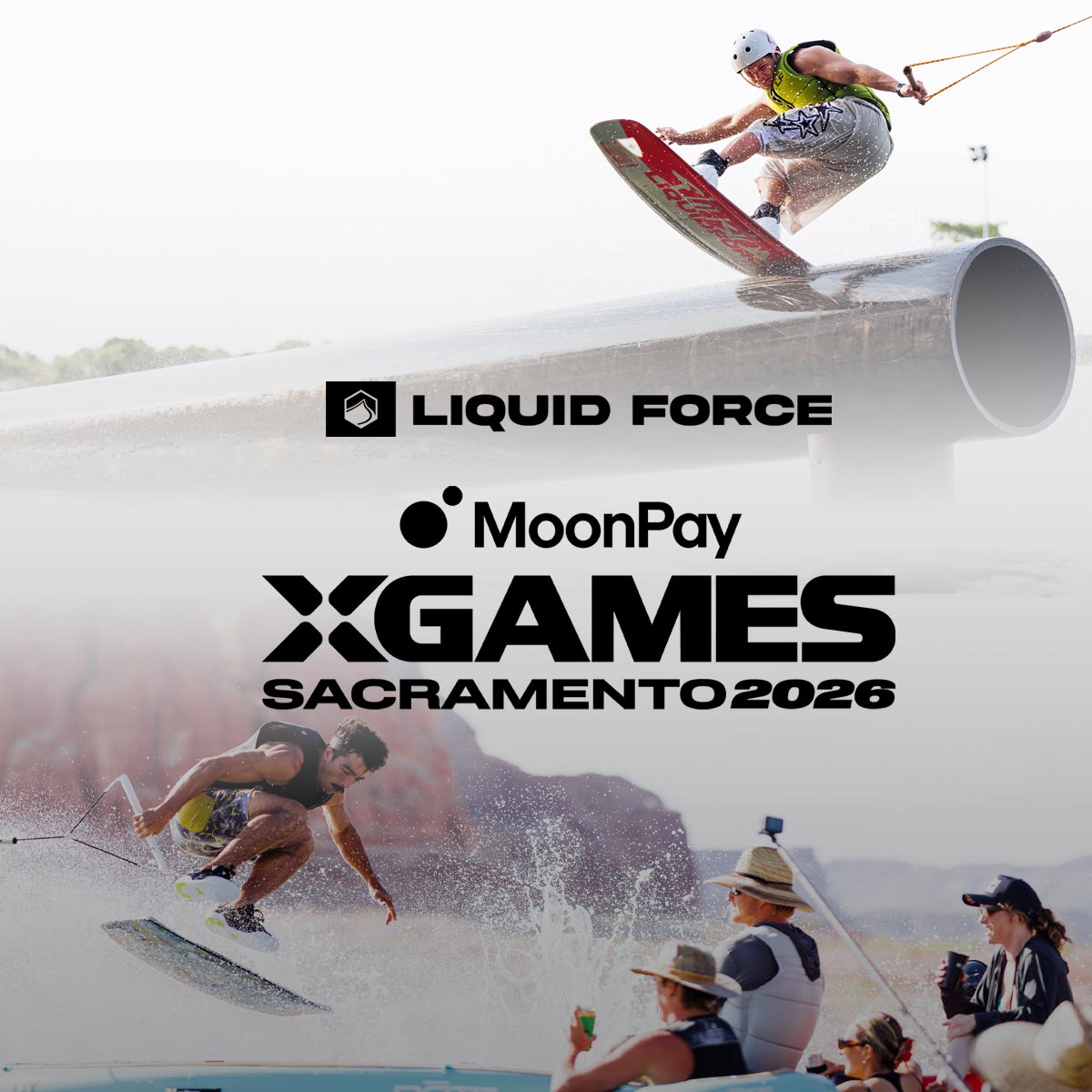 Liquid Force X Games Sacramento 2026 graphic with two wakeboarders on the water.