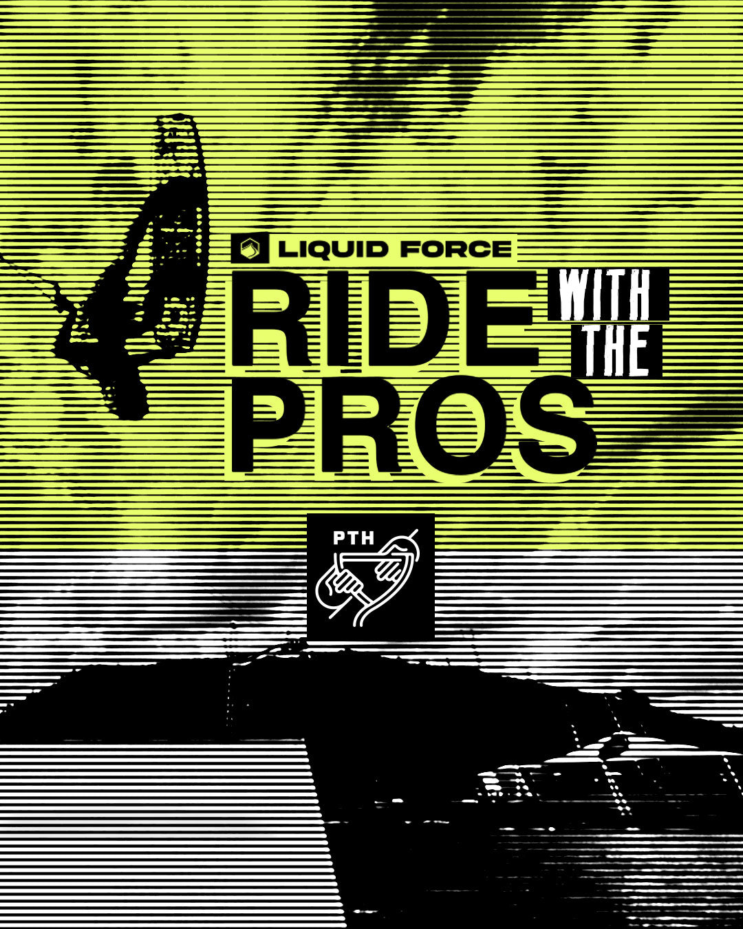 Promotional graphic for Liquid Force with text 'Ride with the Pros' and a logo, on a green and black striped background.