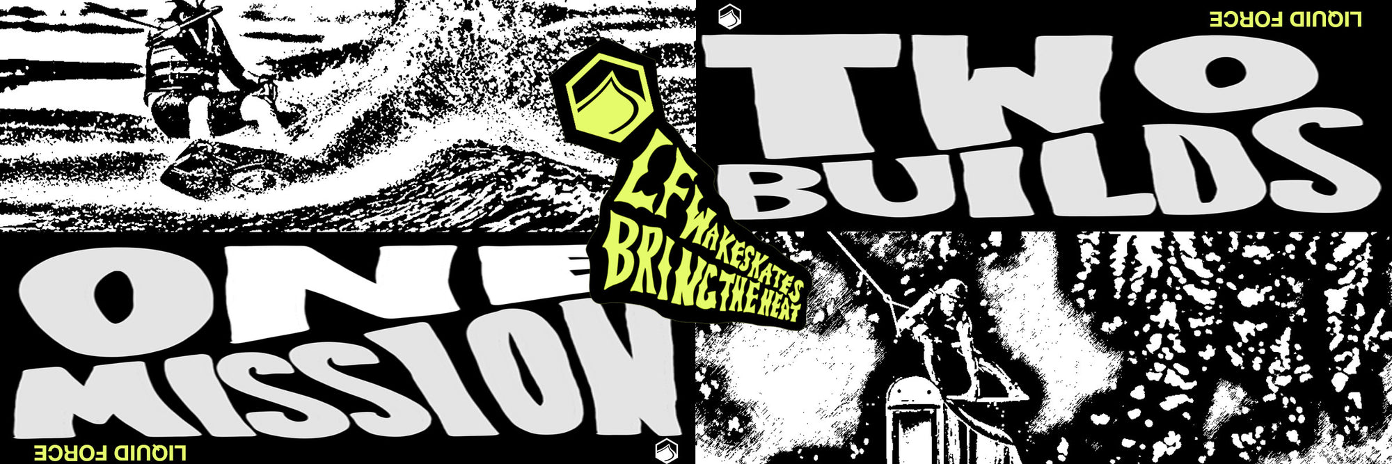 Black and white graphic with 'Two Builds' and 'One Mission' text, featuring a person wakeskating.