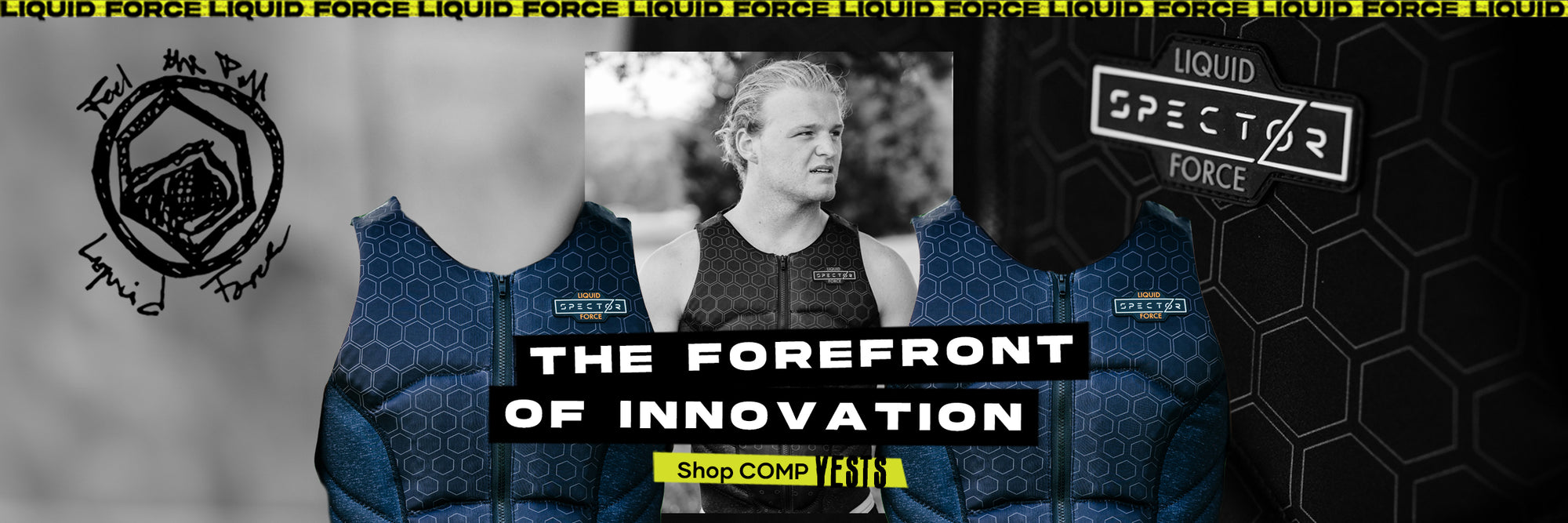 Promotional graphic for Liquid Force and Spectre Force with text 'The Forefront of Innovation' on a black background.