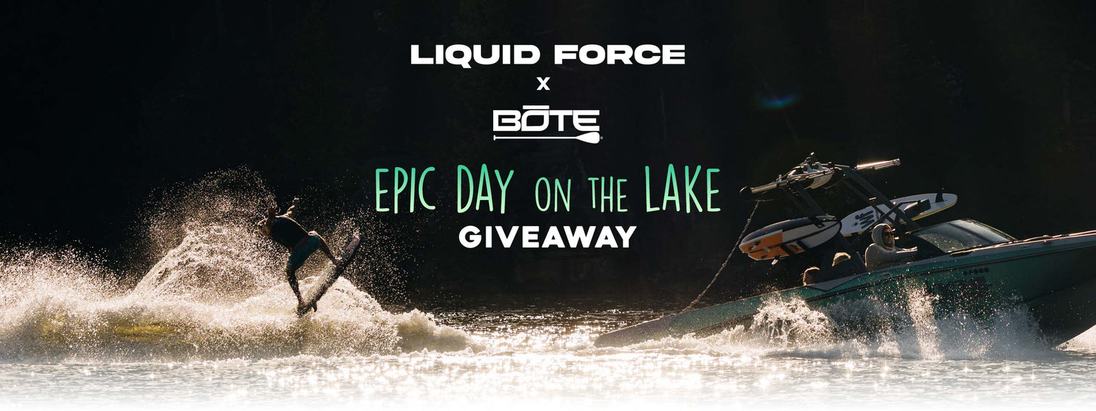 Liquid Force and Bote Epic Day on the Lake Giveaway header.