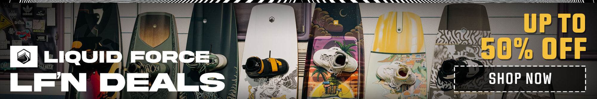 Liquid Force sale banner showing wakeboards and bindings with text “LF’N Deals – Up to 50% Off.”